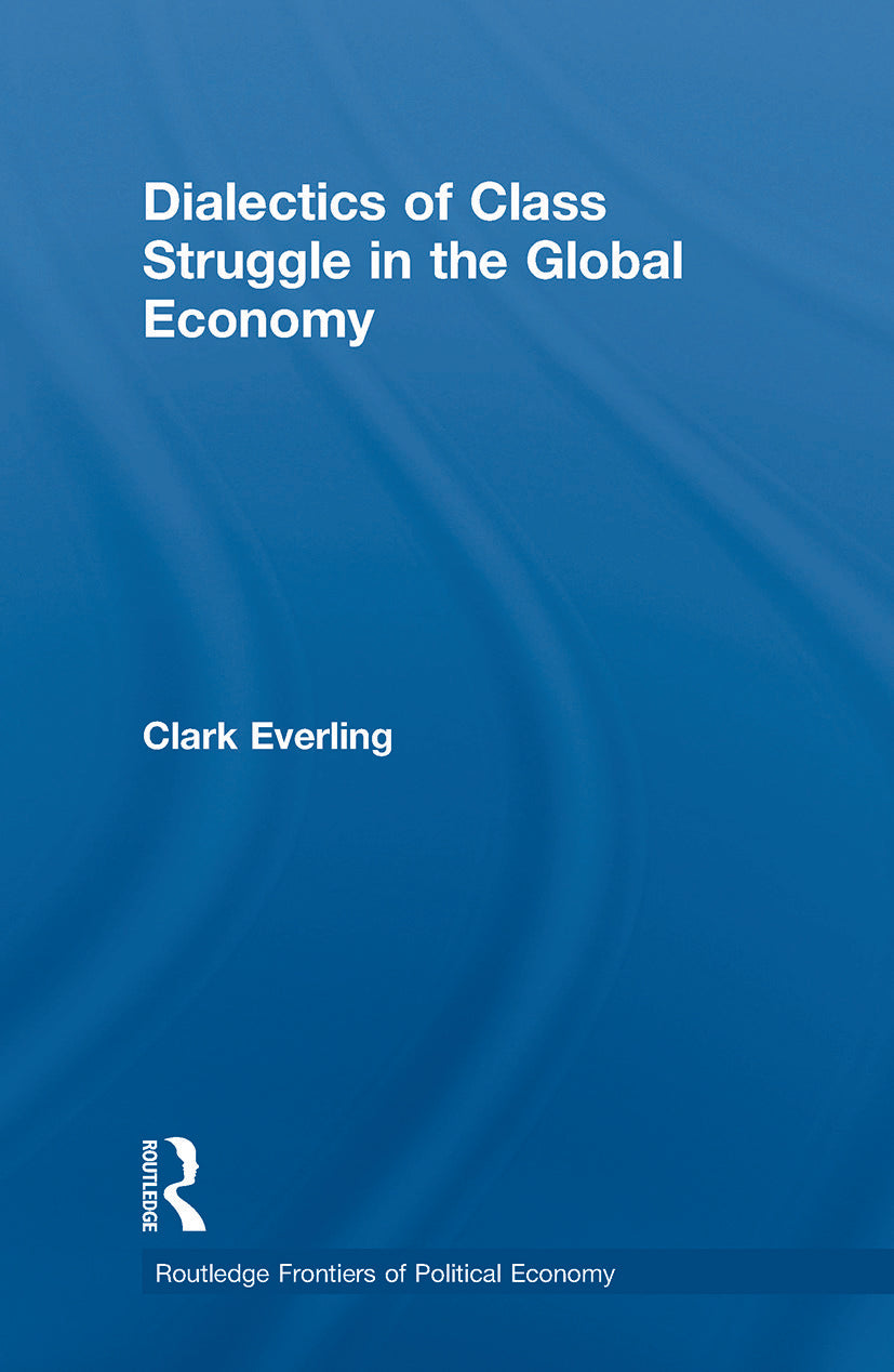 Dialectics of Class Struggle in the Global Economy