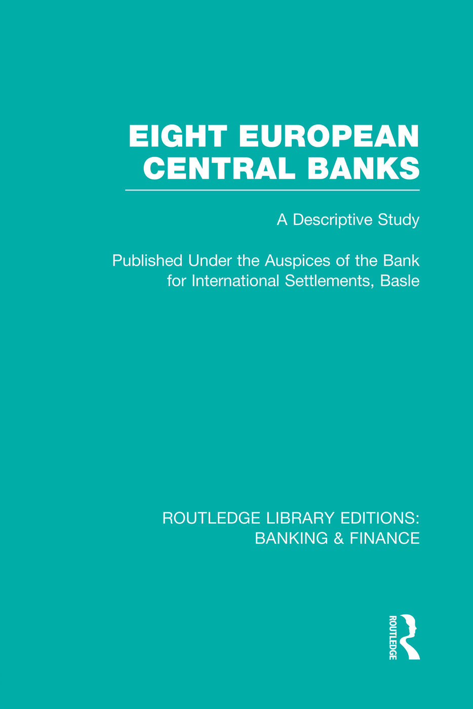 Eight European Central Banks (RLE Banking & Finance)