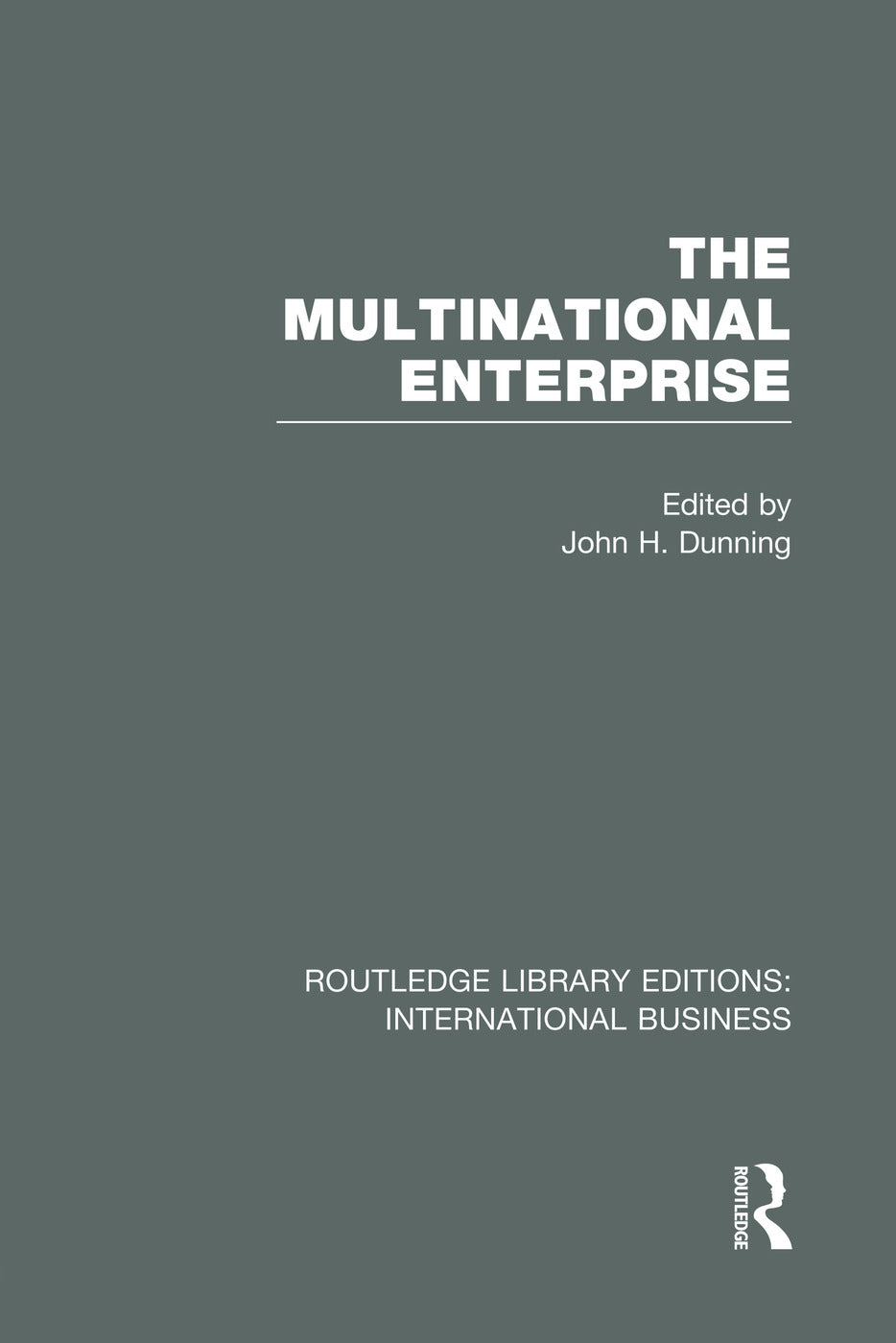 Multinational Enterprise (RLE International Business)