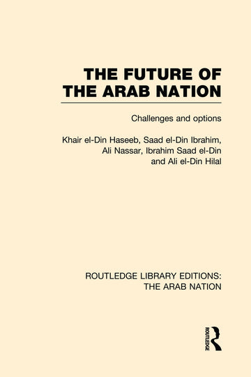 Future of the Arab Nation (RLE: The Arab Nation)