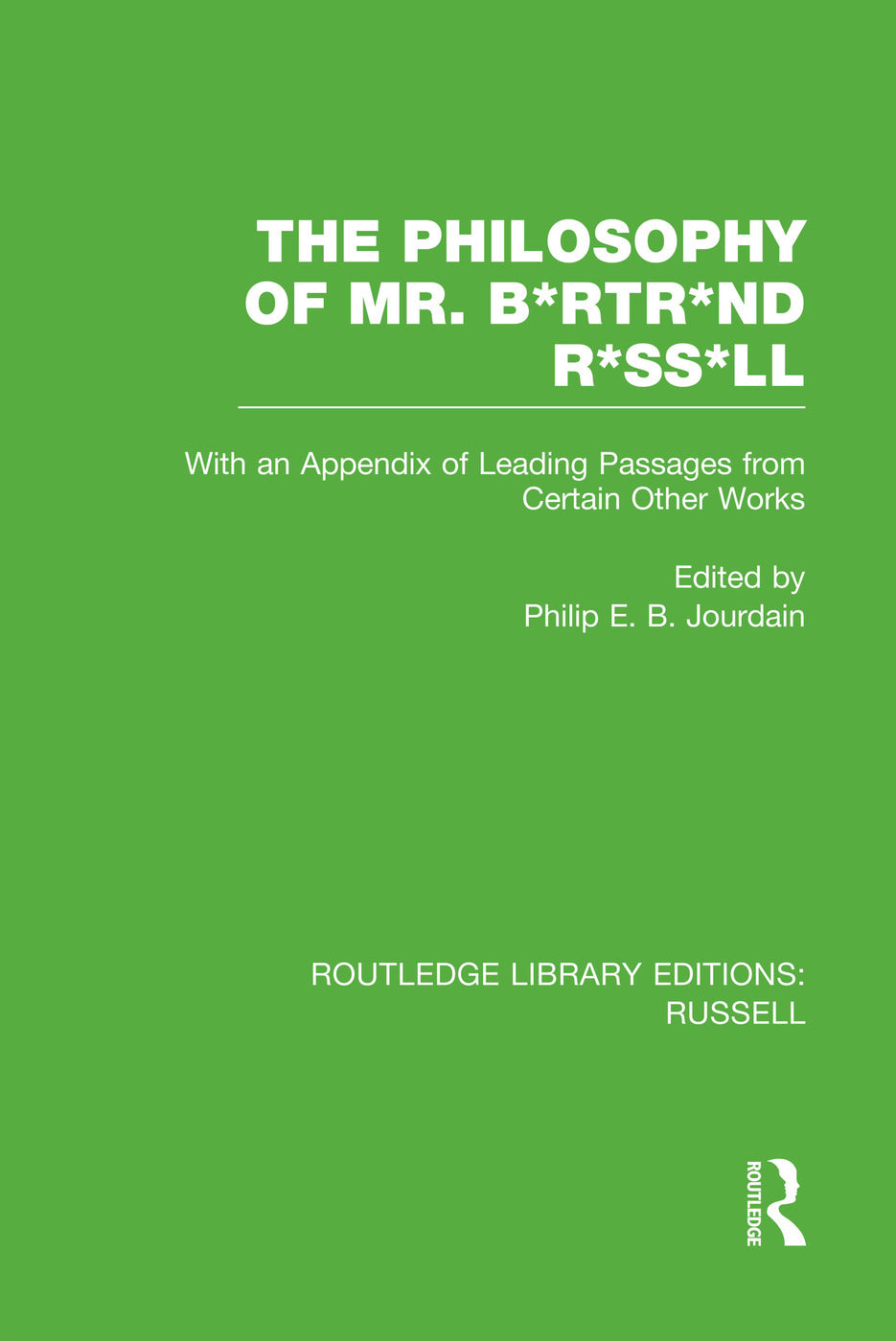 Philosophy of Mr. B*rtr*nd R*ss*ll