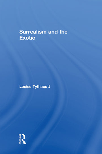 Surrealism and the Exotic