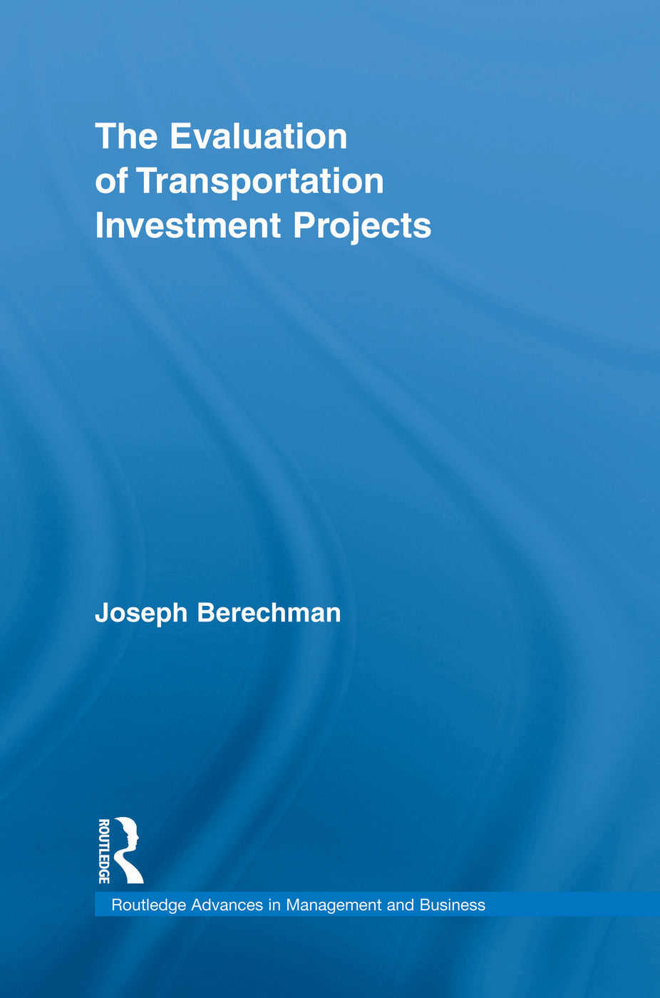 Evaluation of Transportation Investment Projects