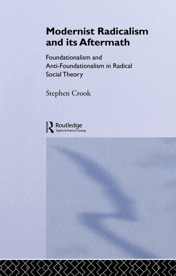 Modernist Radicalism and its Aftermath
