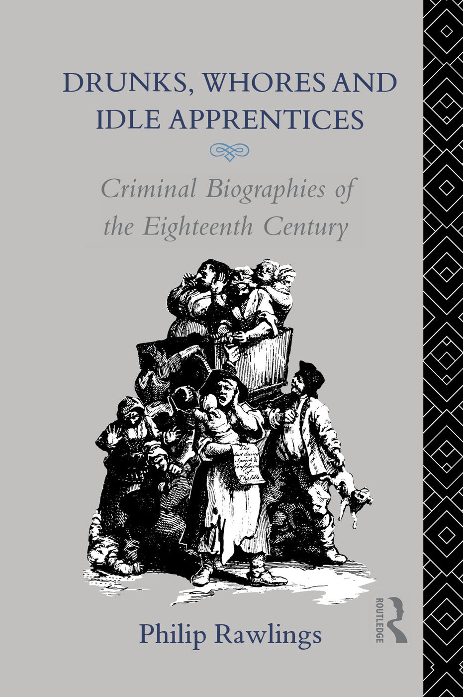 Drunks, Whores and Idle Apprentices