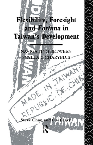 Flexibility, Foresight and Fortuna in Taiwan's Development - Paperback / softback