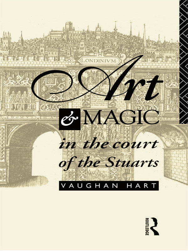 Art and Magic in the Court of the Stuarts