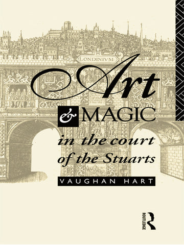 Art and Magic in the Court of the Stuarts