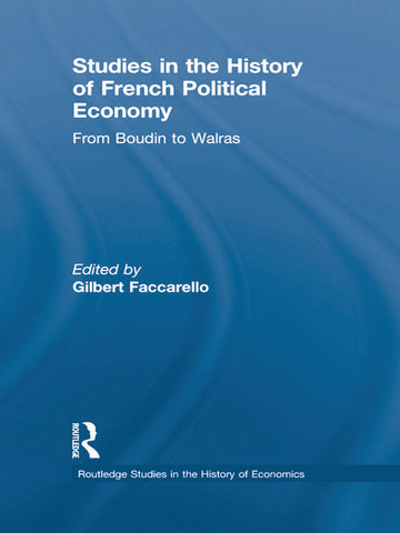 Studies in the History of French Political Economy