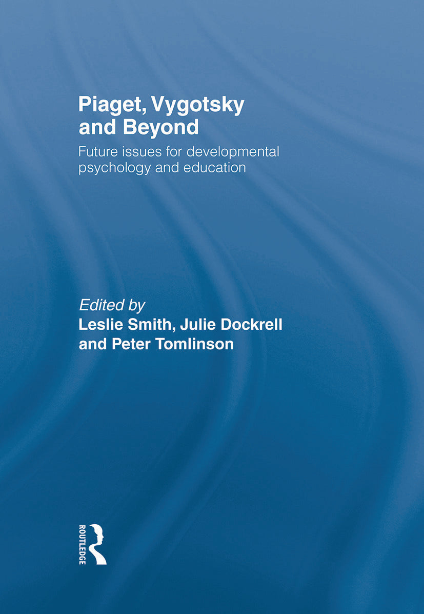 Piaget, Vygotsky & Beyond