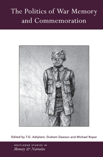 Politics of War Memory and Commemoration