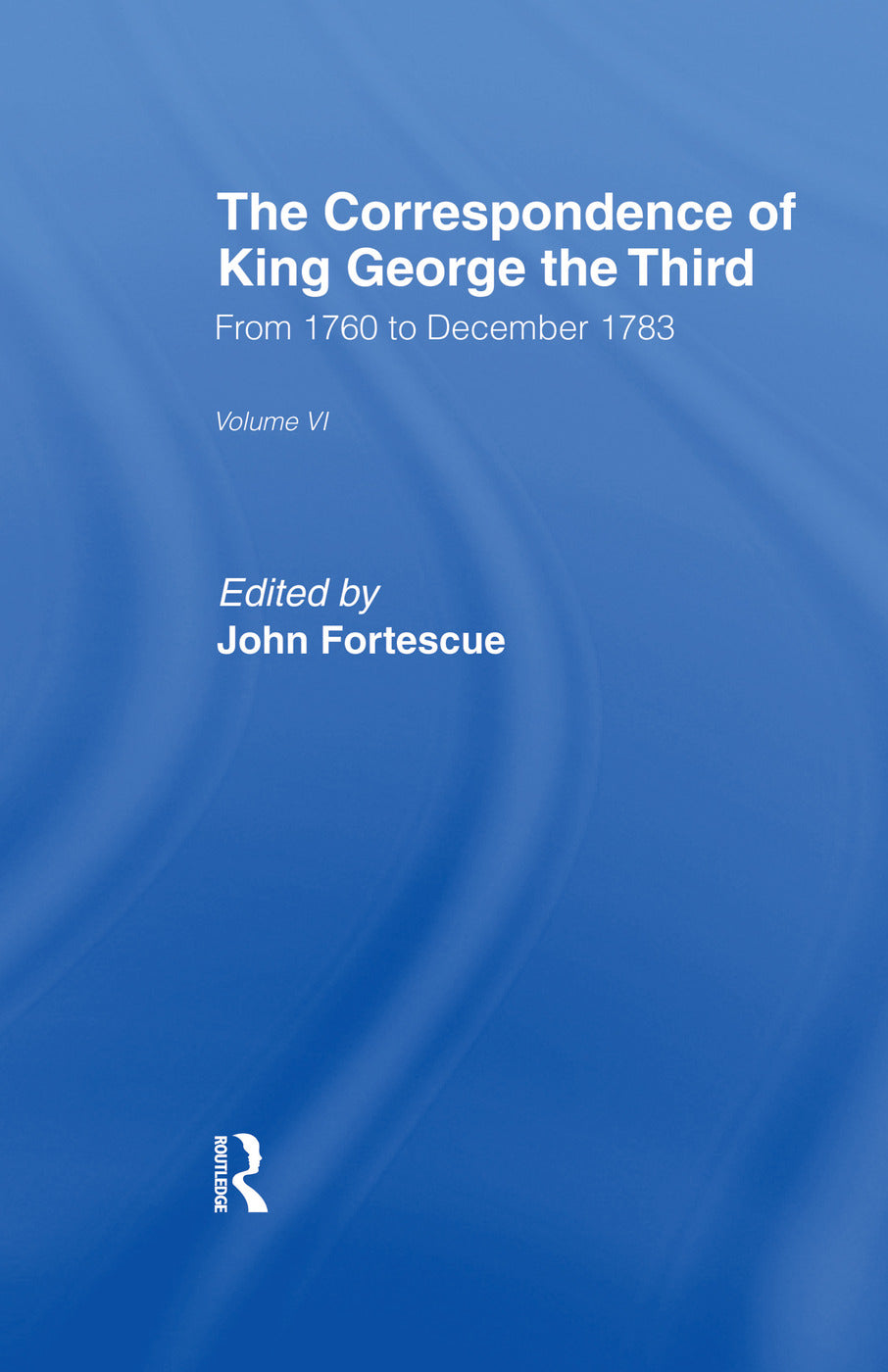 Correspondence of King George the Third Vl6