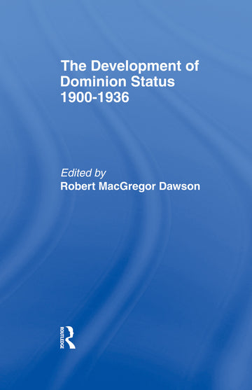 Development of Dominion Status 1900-1936