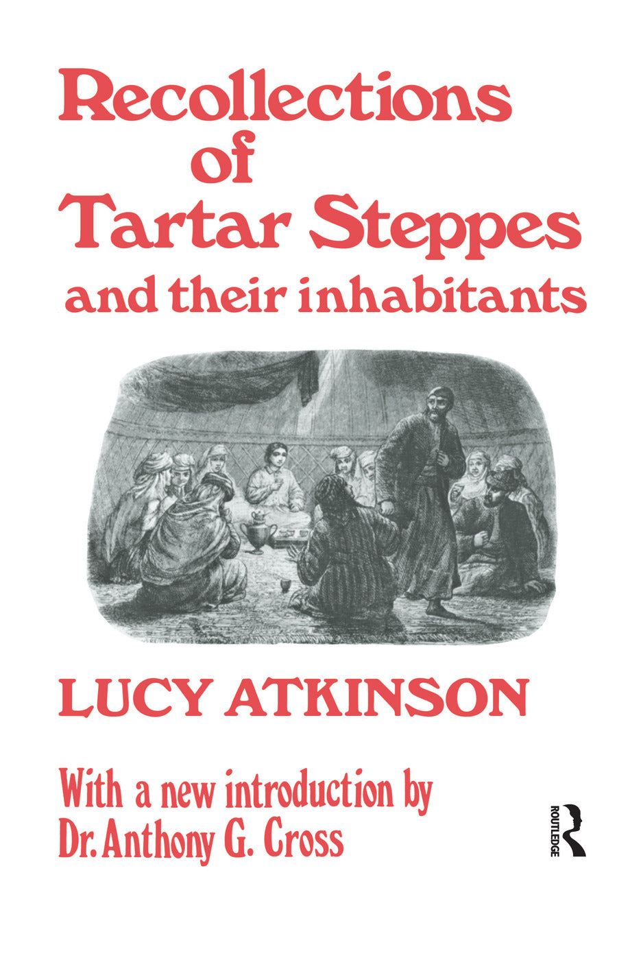 Recollections of Tartar Steppes and Their Inhabitants