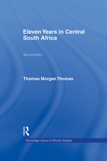 Eleven Years in Central South Africa
