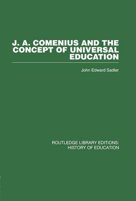 J A Comenius and the Concept of Universal Education