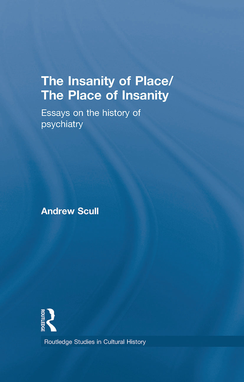 Insanity of Place / The Place of Insanity