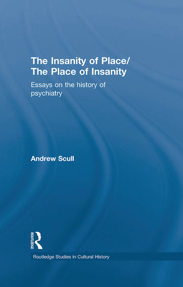 Insanity of Place / The Place of Insanity