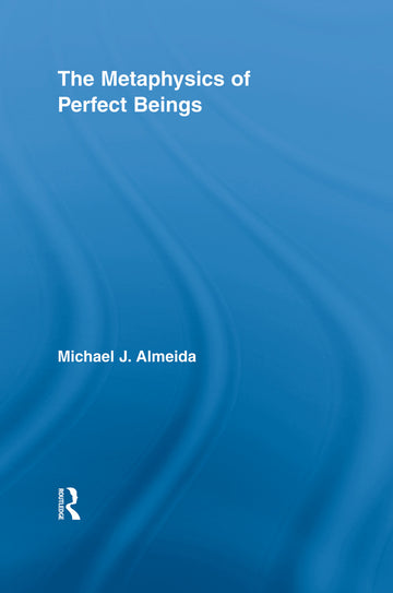 Metaphysics of Perfect Beings