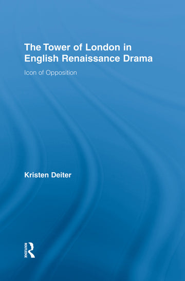 Tower of London in English Renaissance Drama