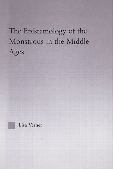 Epistemology of the Monstrous in the Middle Ages