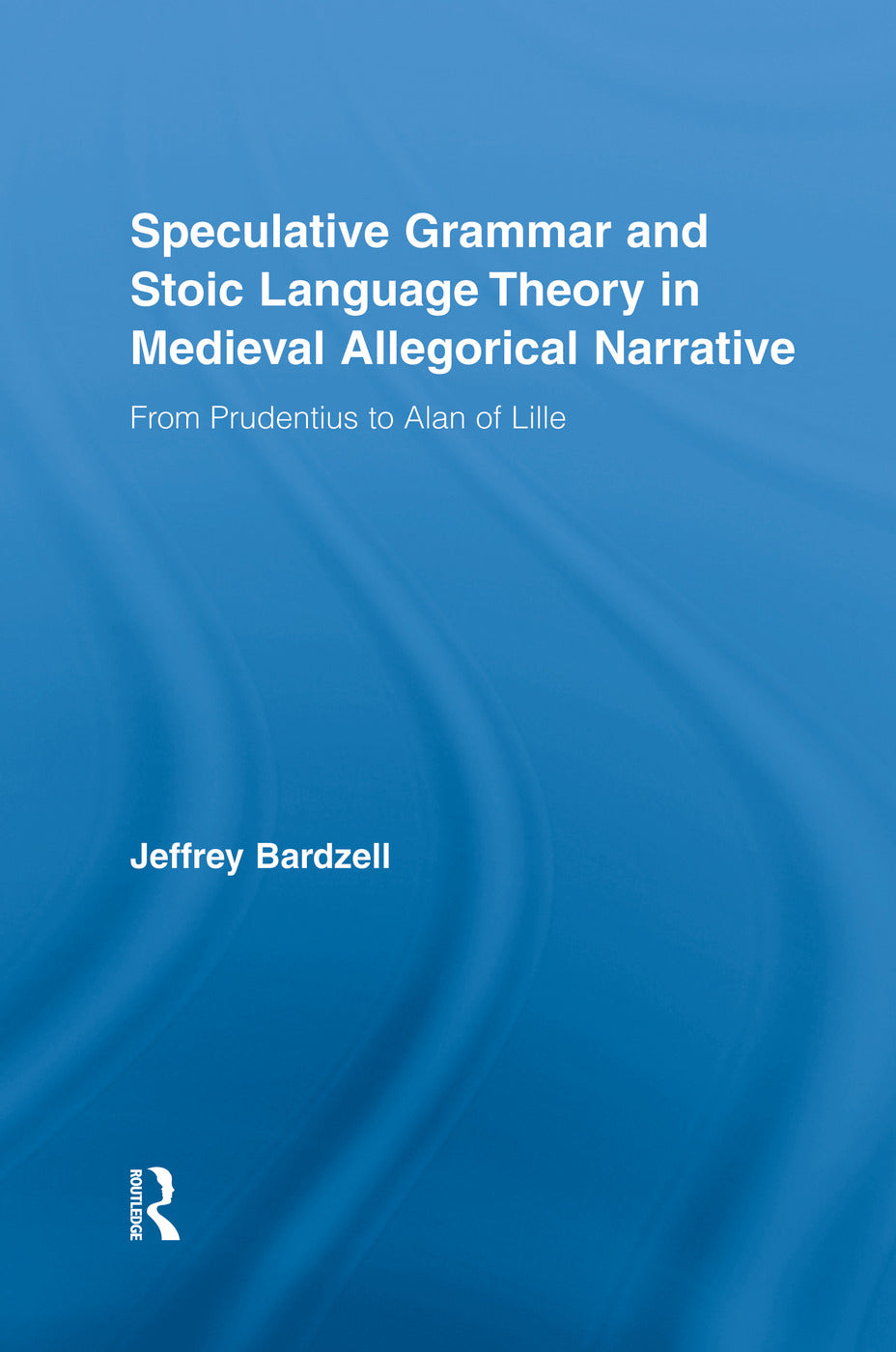 Speculative Grammar and Stoic Language Theory in Medieval Allegorical