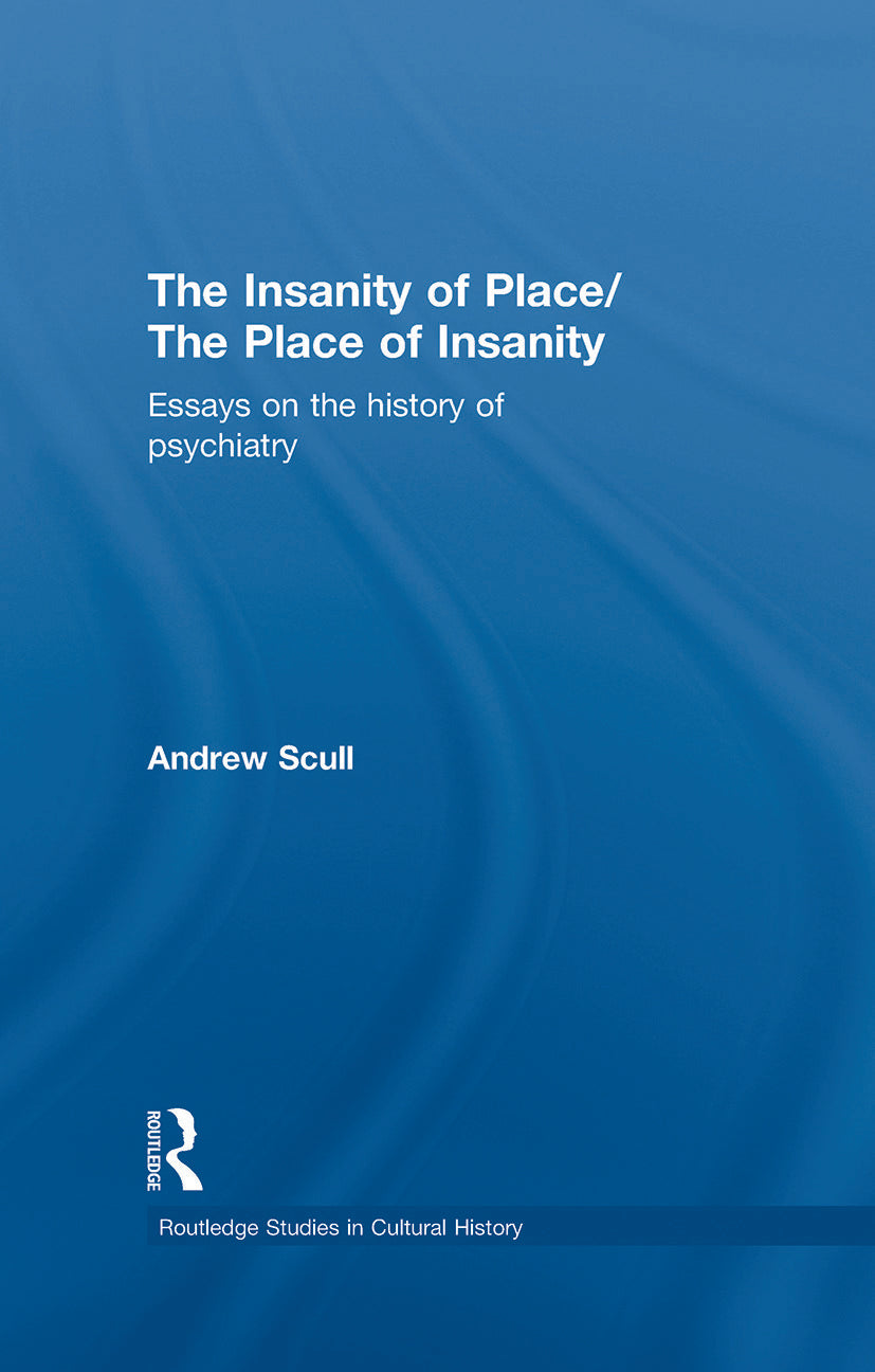 Insanity of Place / The Place of Insanity