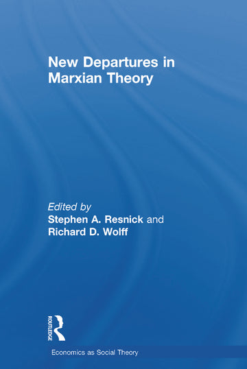 New Departures in Marxian Theory