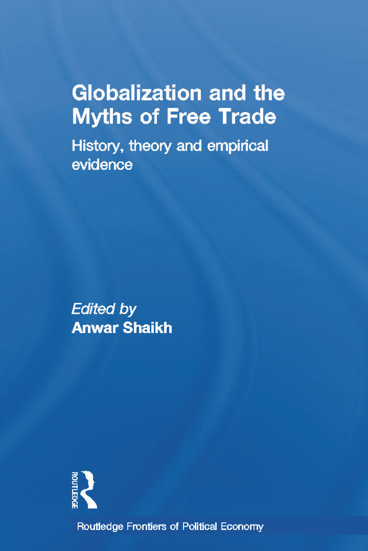 Globalization and the Myths of Free Trade