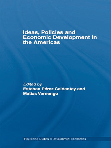Ideas, Policies and Economic Development in the Americas