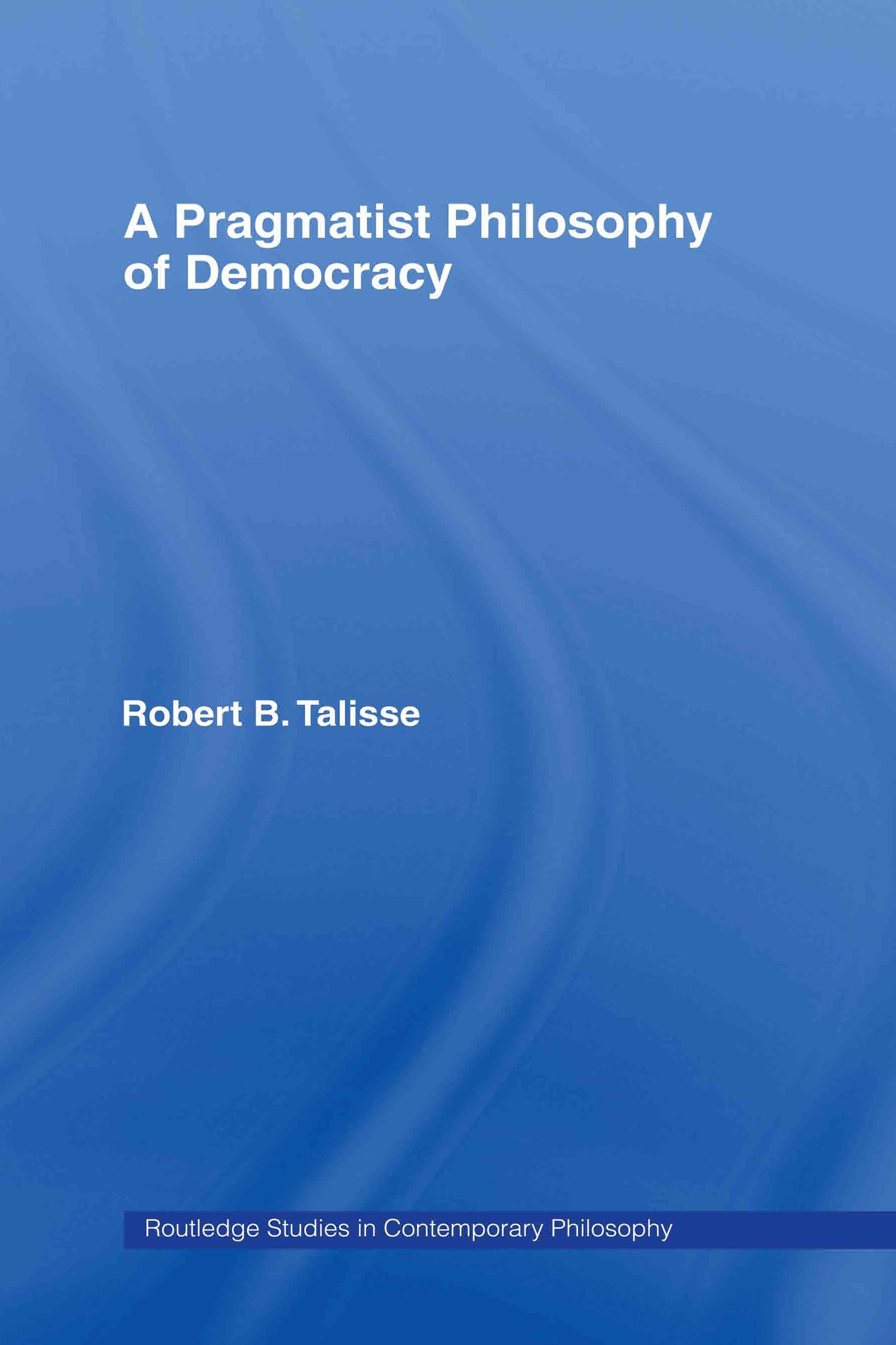Pragmatist Philosophy of Democracy