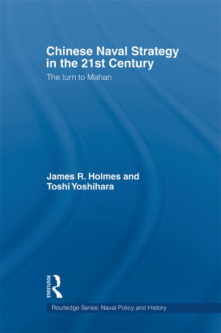 Chinese Naval Strategy in the 21st Century