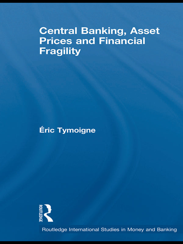 Central Banking, Asset Prices and Financial Fragility
