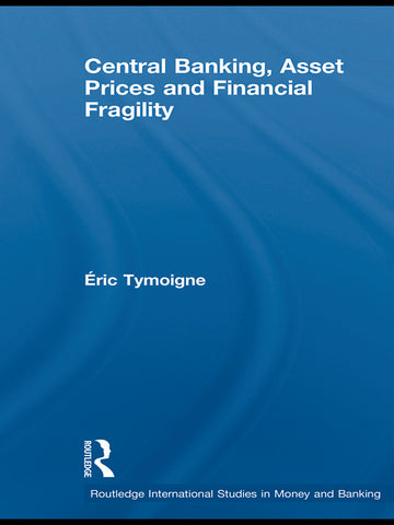 Central Banking, Asset Prices and Financial Fragility
