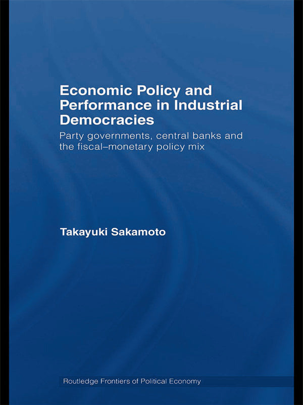 Economic Policy and Performance in Industrial Democracies