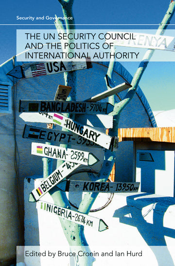 UN Security Council and the Politics of International Authority