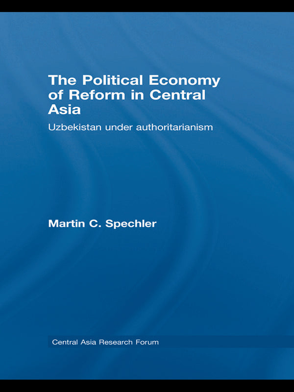 Political Economy of Reform in Central Asia