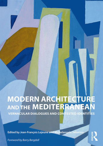Modern Architecture and the Mediterranean