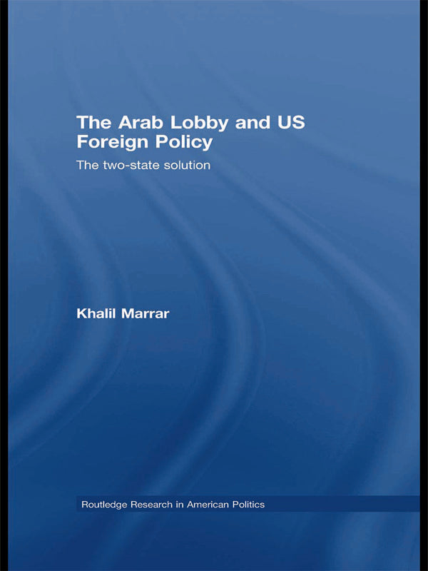 Arab Lobby and US Foreign Policy