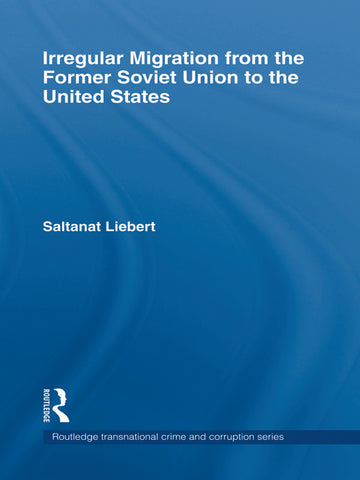 Irregular Migration from the Former Soviet Union to the United States