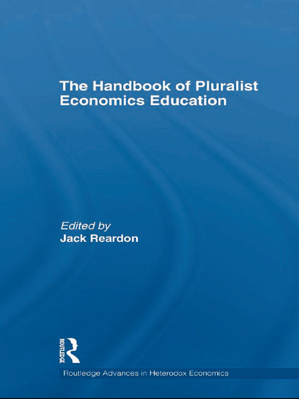 Handbook of Pluralist Economics Education