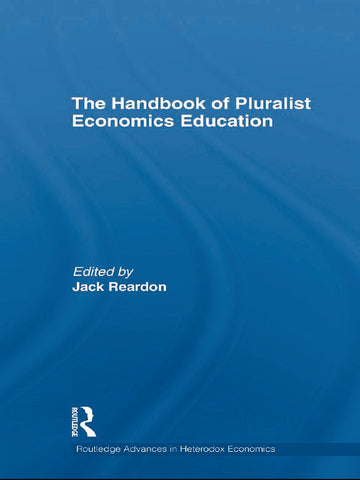 Handbook of Pluralist Economics Education