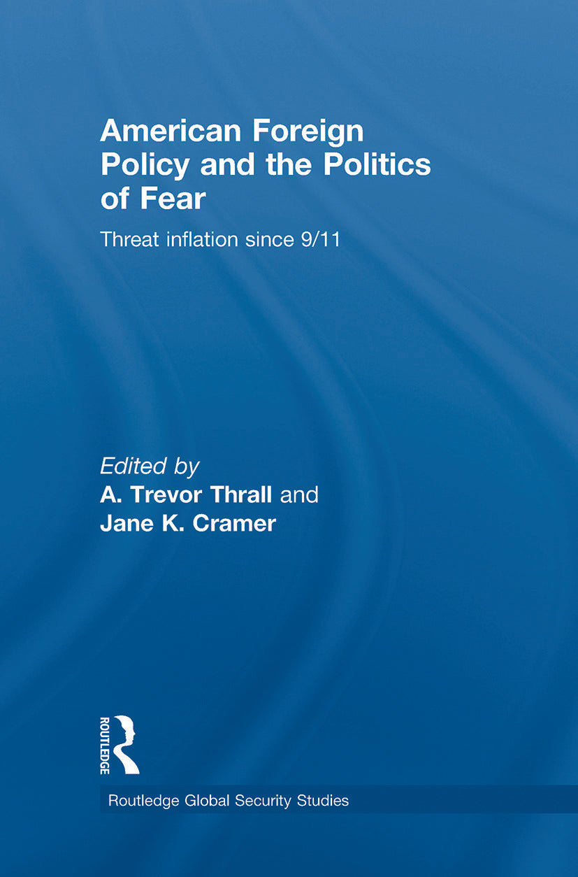 American Foreign Policy and The Politics of Fear