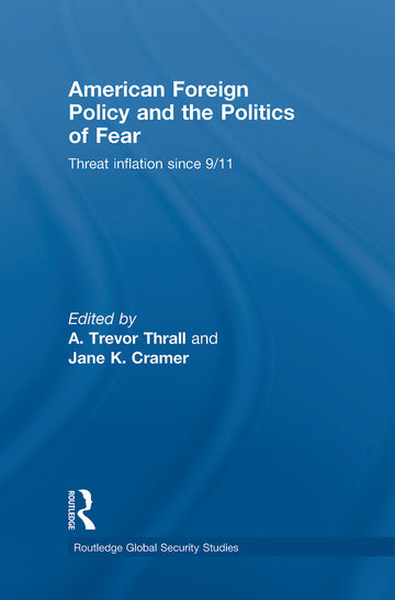 American Foreign Policy and The Politics of Fear