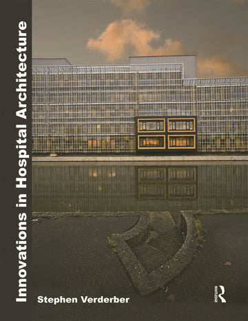 Innovations in Hospital Architecture