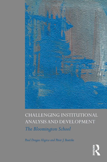 Challenging Institutional Analysis and Development