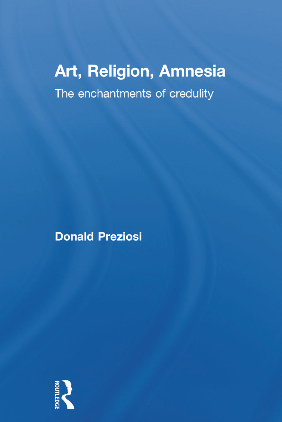 Art, Religion, Amnesia