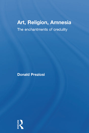 Art, Religion, Amnesia