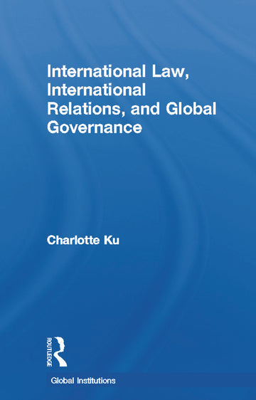 International Law, International Relations and Global Governance