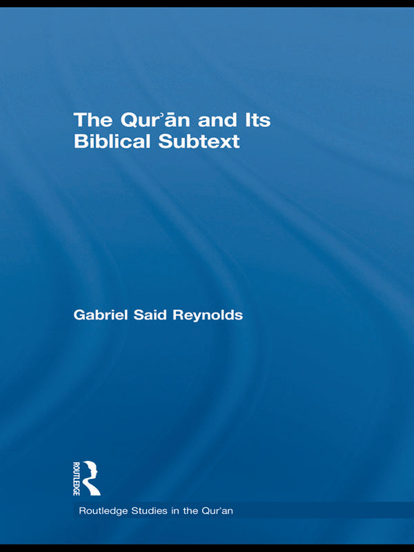 Qur'an and its Biblical Subtext